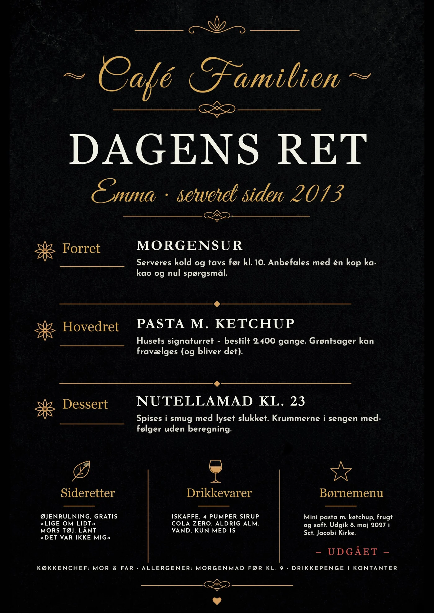 Dagens ret plakat til konfirmation med navnet Emma, forret Morgensur, hovedret Pasta m. ketchup, dessert Nutellamad kl. 23 og børnemenu udgået